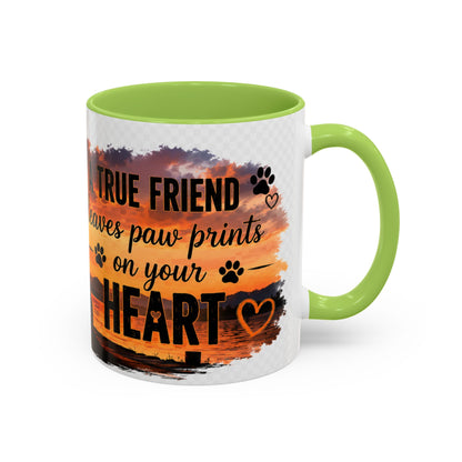 Dog Lover Coffee Mug - "A True Friend Leaves Paw Prints on Your Heart" Accent Mug (11/15oz)