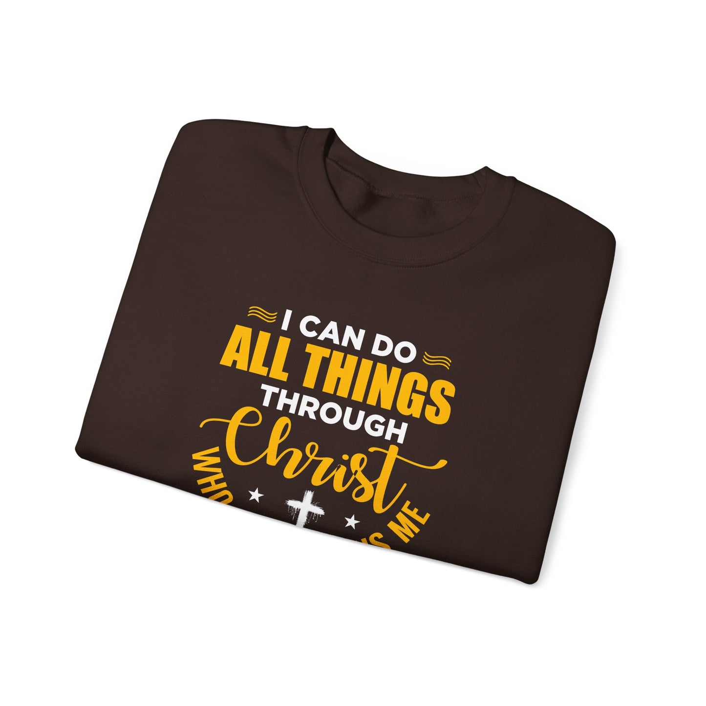 I Can Do All Things Through Christ Who Strengthens Me- Philippians 4:13 Sweatshirt