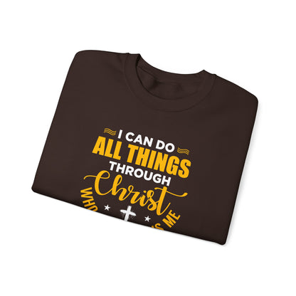 I Can Do All Things Through Christ Who Strengthens Me- Philippians 4:13 Sweatshirt
