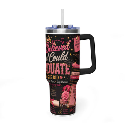 Graduation 40oz Tumbler – "She Believed She Could So She Did" Motivational Travel Cup