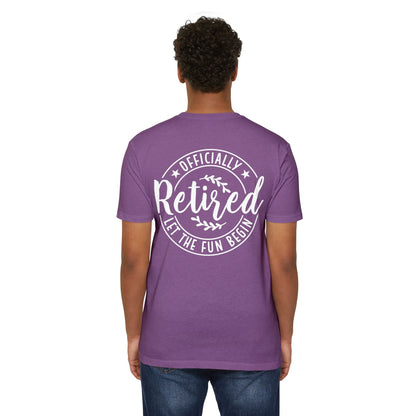 Retired T-Shirt – "Officially Retired, Let the Fun Begin" Retirement Tee