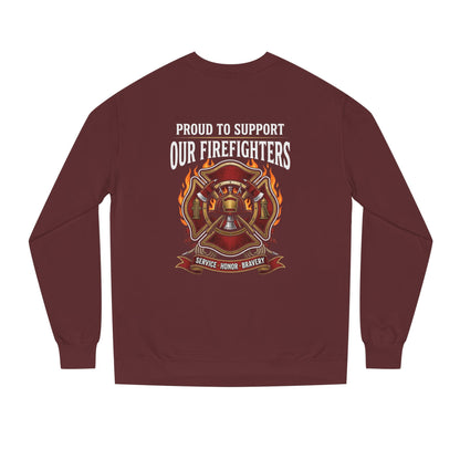 Firefighter Support Sweatshirt — "Proud to Support Our Firefighters" Crewneck
