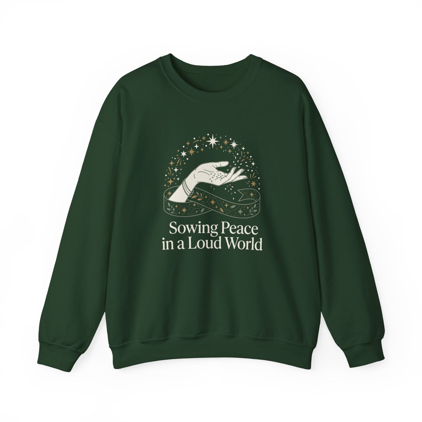 Sowing Peace in a Loud World Sweatshirt