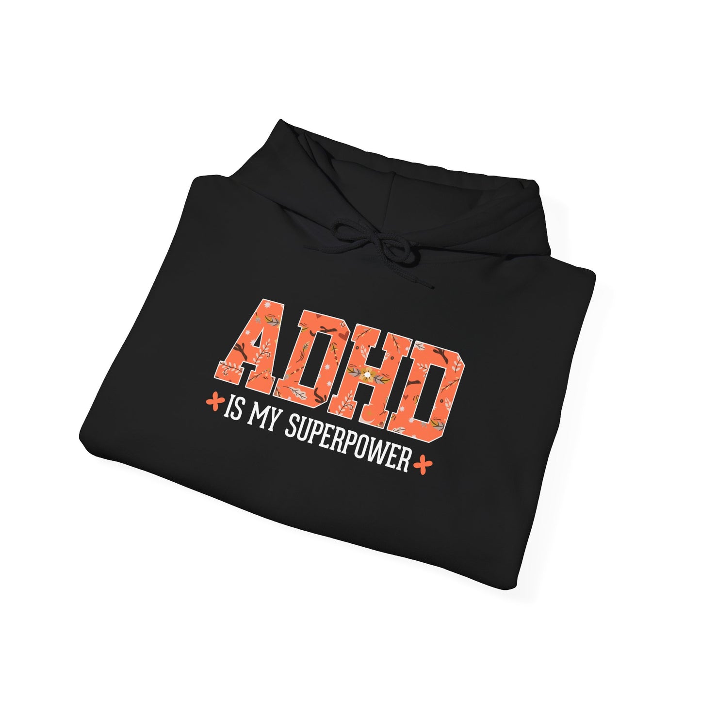 ADHD Is My Superpower Hoodie