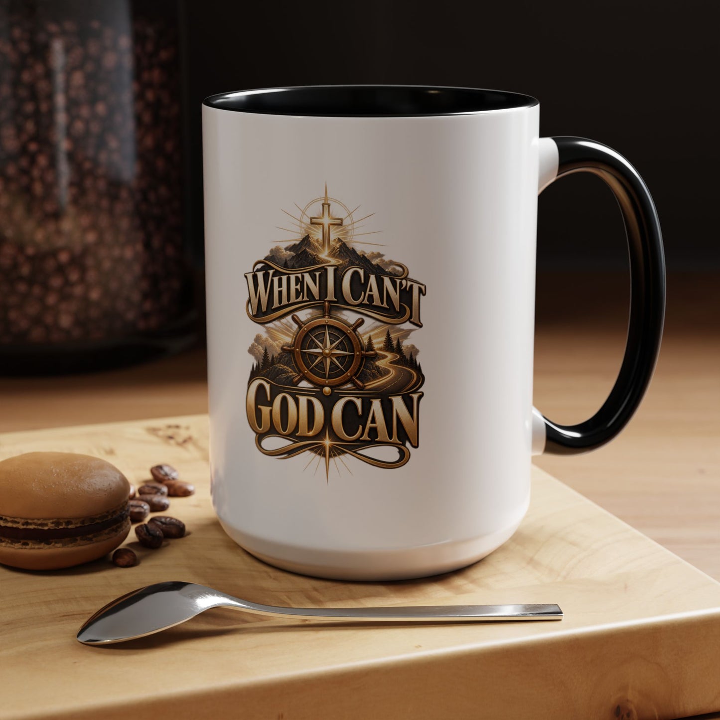 When I Can't God Can Coffee Mug — Inspirational Christian Accent Mug (11/15oz)