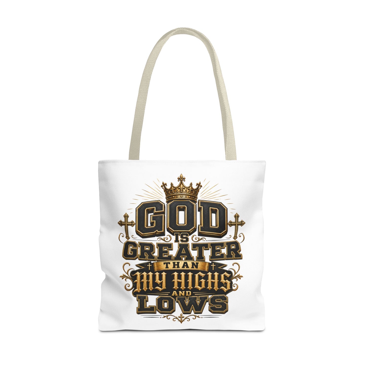 God Is Greater Than My Highs and Lows Tote Bag