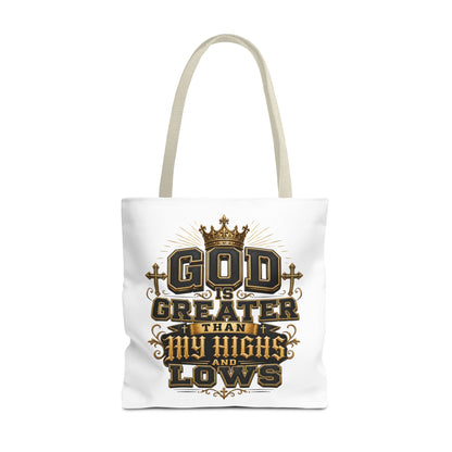 God Is Greater Than My Highs and Lows Tote Bag
