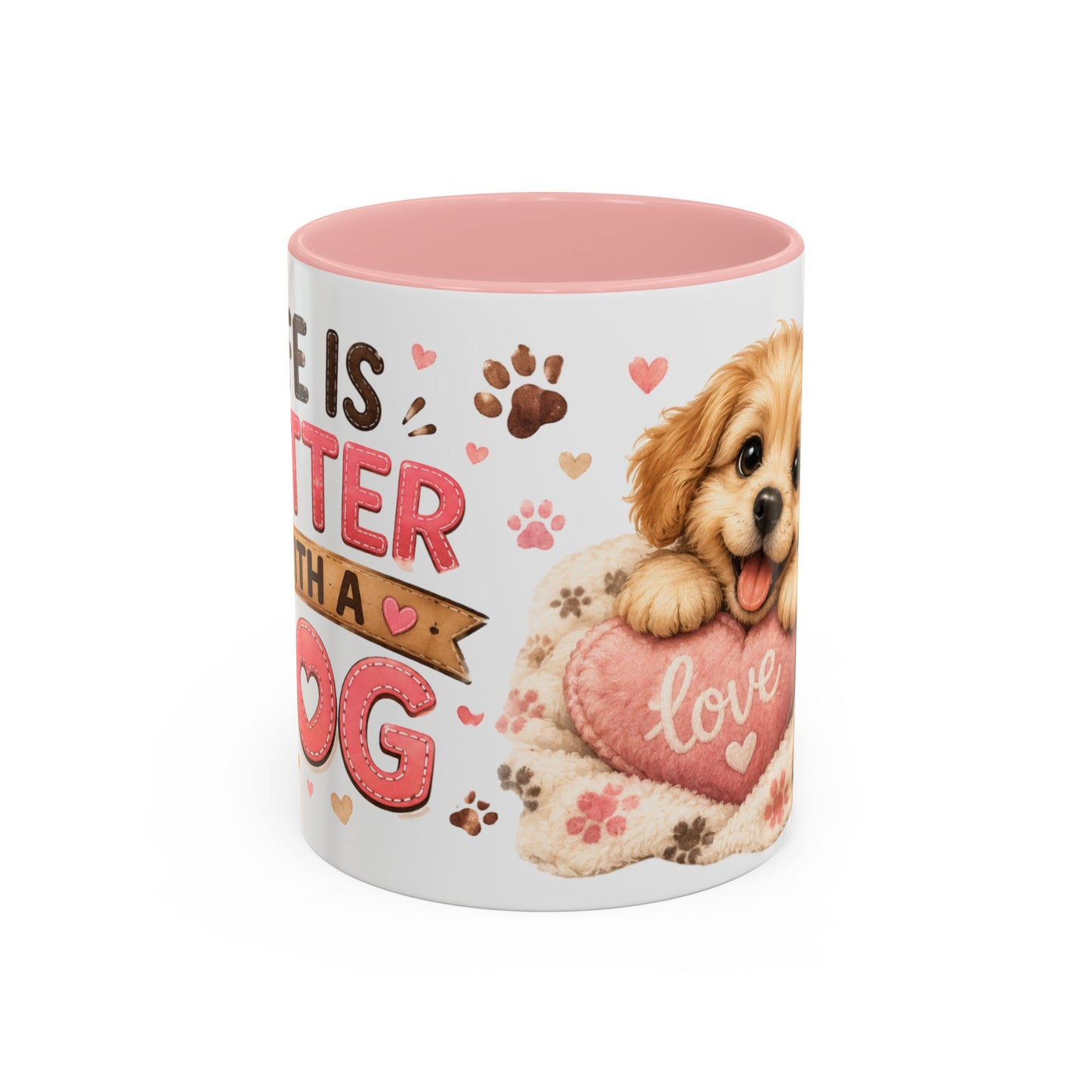 Cute Dog Lover Coffee Mug — "Life is Better With a Dog" Accent Mug (11/15oz)