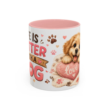 Cute Dog Lover Coffee Mug — "Life is Better With a Dog" Accent Mug (11/15oz)