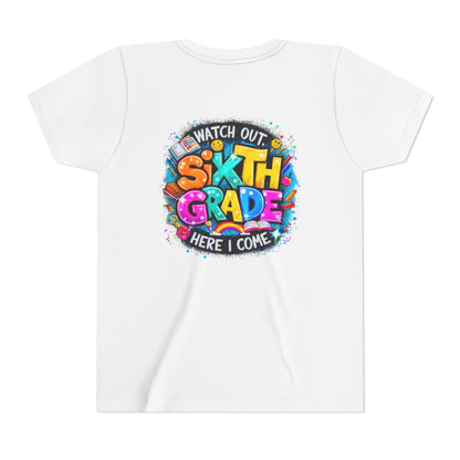 Youth Tee — "Watch Out Sixth Grade Here I Come" Back-to-School Graphic Shirt