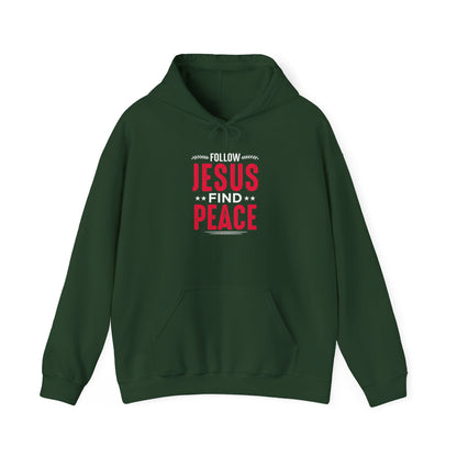 Follow Jesus Find Peace Hoodie