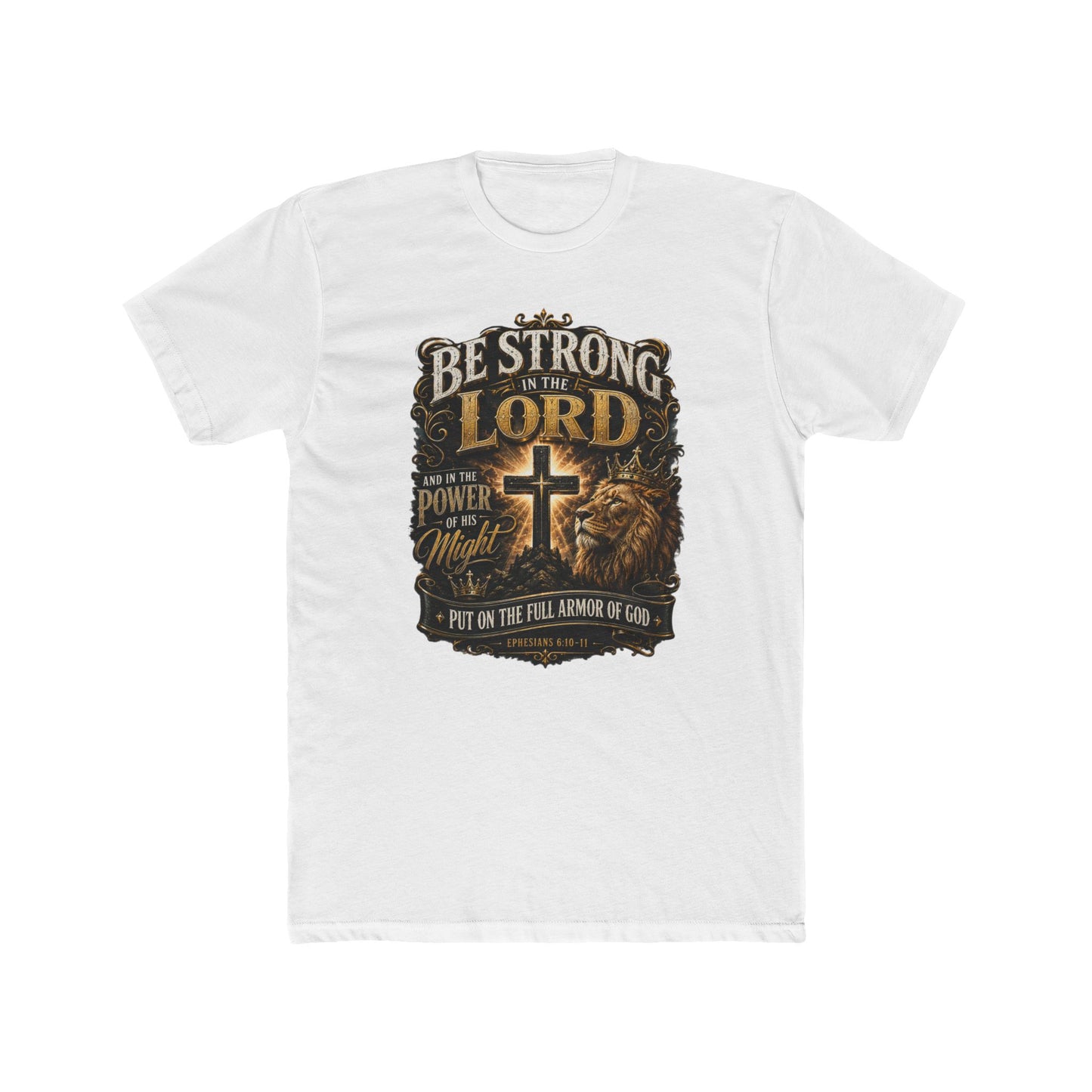 Be Strong in the Lord Christian T-Shirt — Armor of God Lion Cross Faith Tee