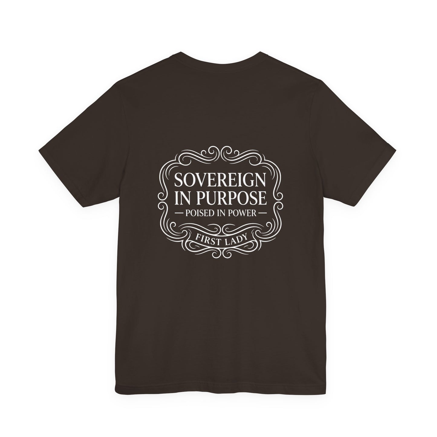Sovereign in Purpose T‑Shirt — "Poised in Power" First Lady Tee