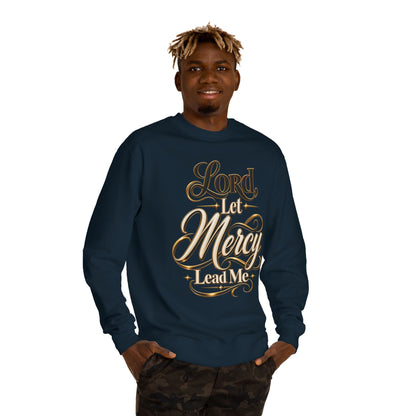 Christian Sweatshirt — "Lord, Let Mercy Lead Me" Inspirational Crewneck