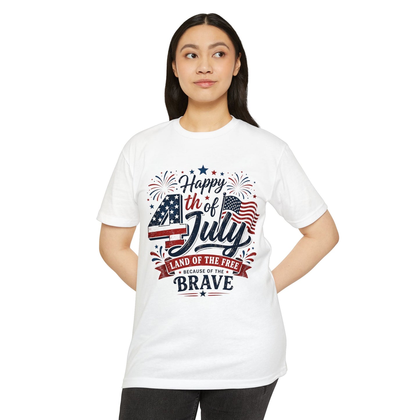 4th of July T-Shirt - "Happy 4th of July: Land of the Free Because of the Brave" Patriotic Tee
