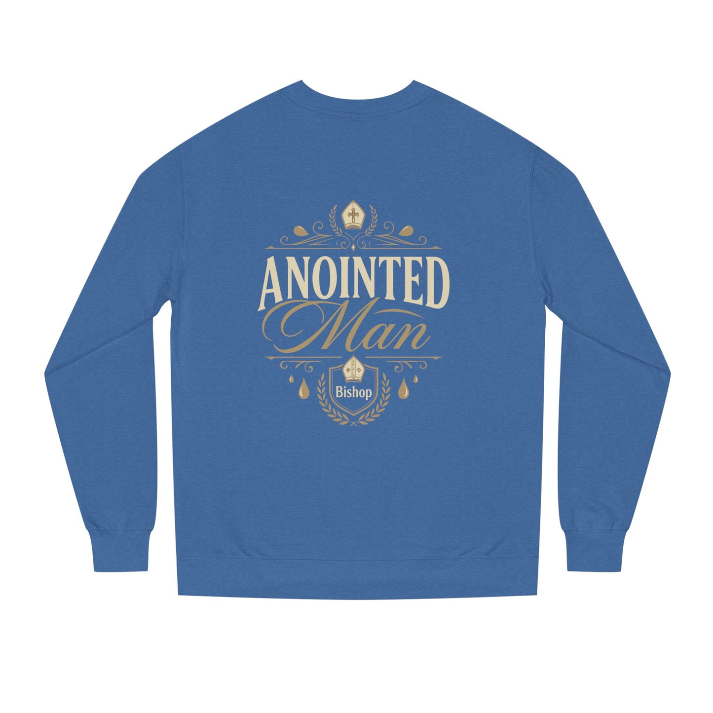 Anointed Man Sweatshirt — Bishop Spiritual Faith Crewneck
