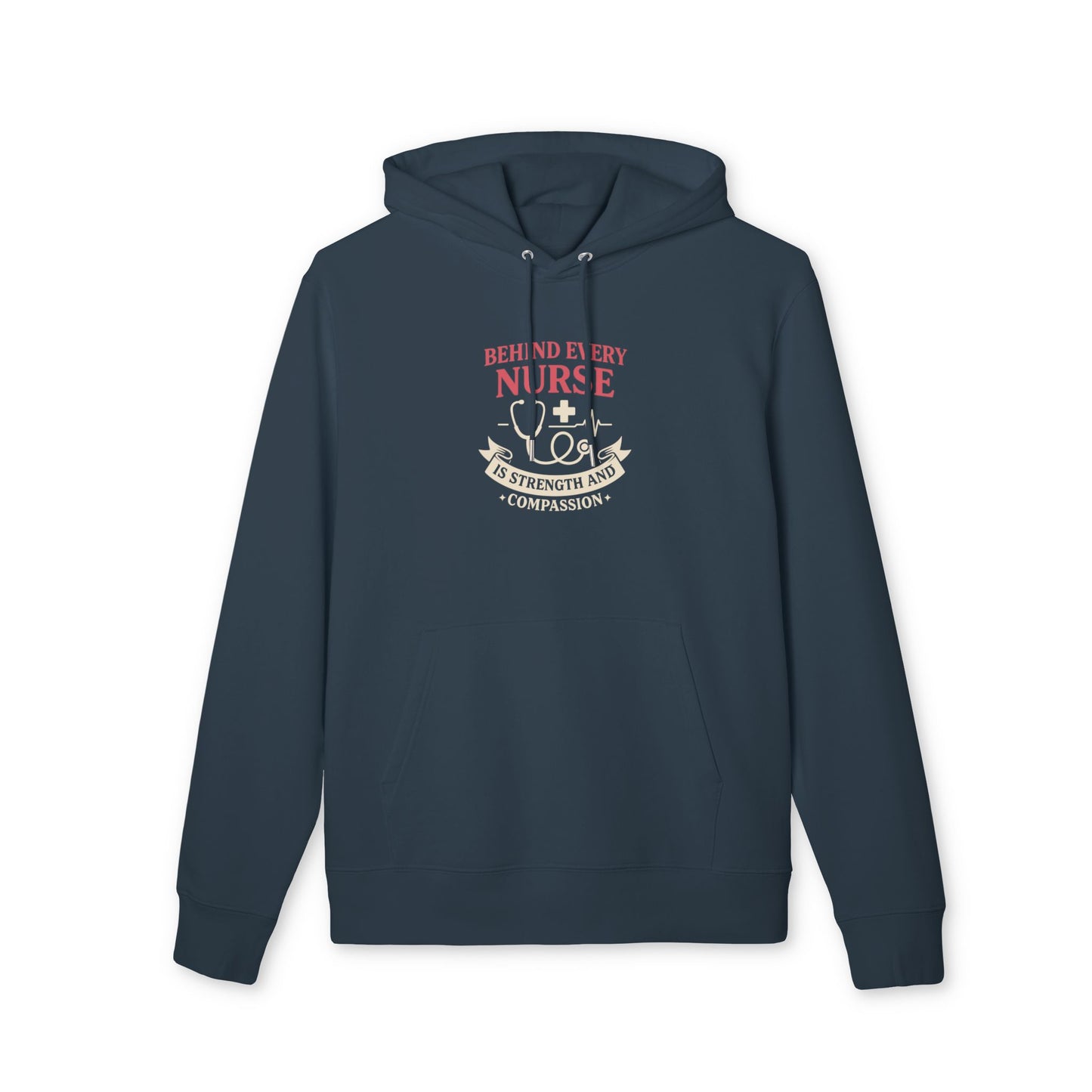 Nurse Hoodie – "Behind Every Nurse Is Strength and Compassion" Pullover