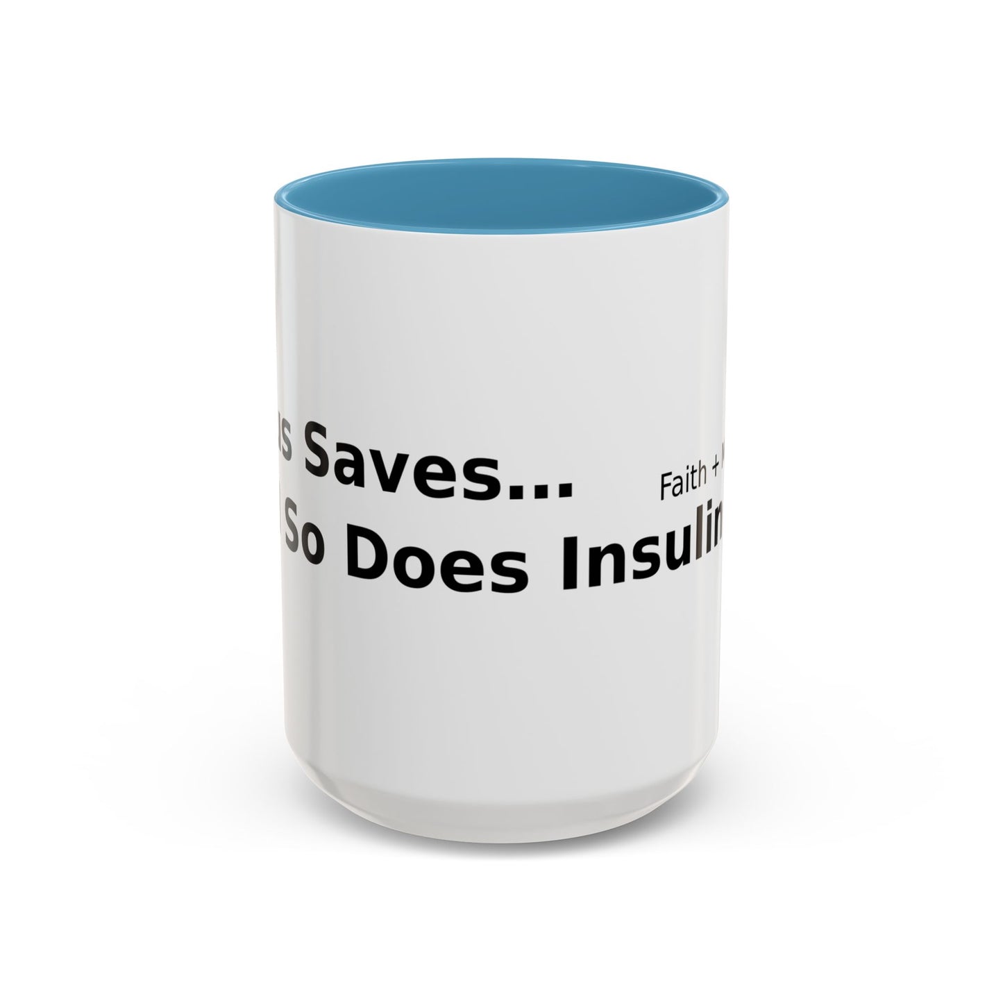 Accent Coffee Mug — “Faith + Medicine: Insulin Saves” Black-Accent Mug (11/15 oz)