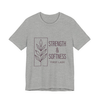 Strength & Softness Tee — First Lady Inspirational Graphic T-Shirt