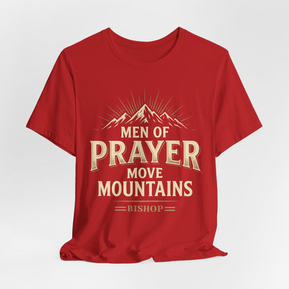Men of Prayer Move Mountains T‑Shirt