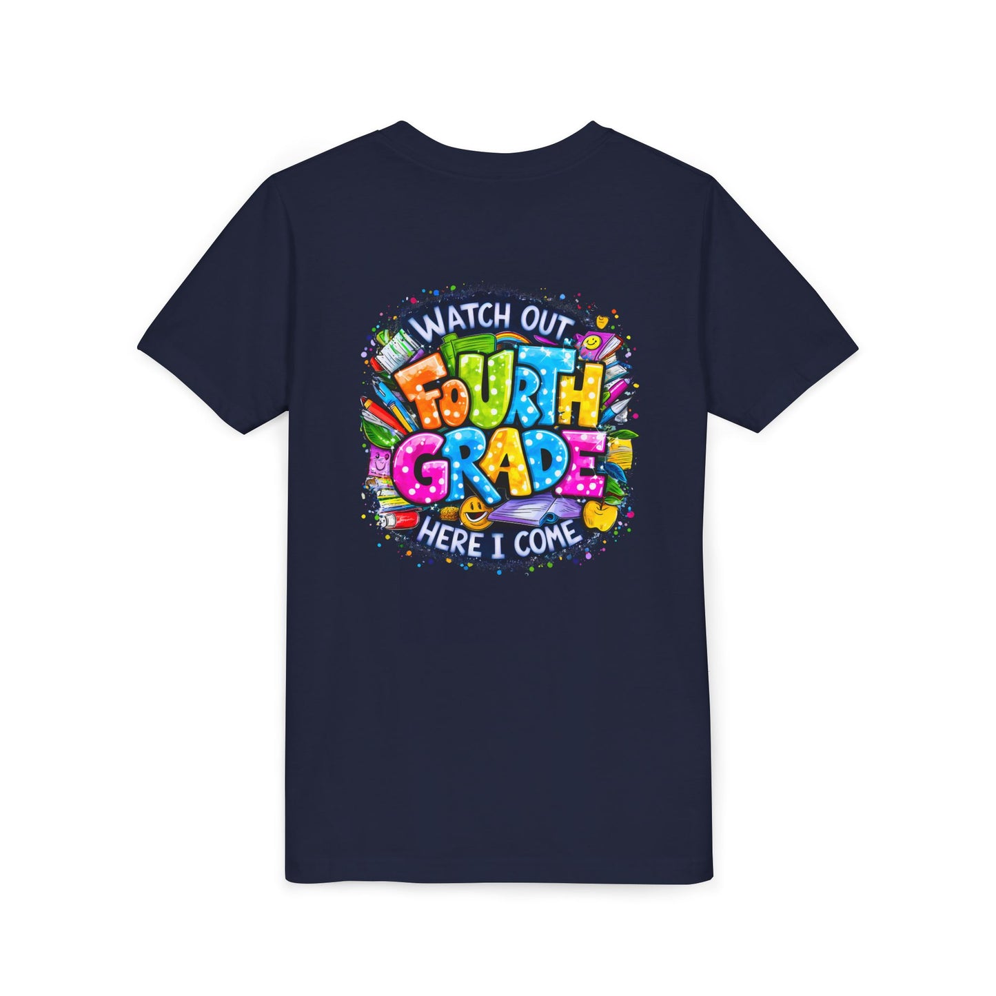 Fourth Grade T-Shirt — "Watch Out Fourth Grade Here I Come" Colorful Kids Back-to-School Tee
