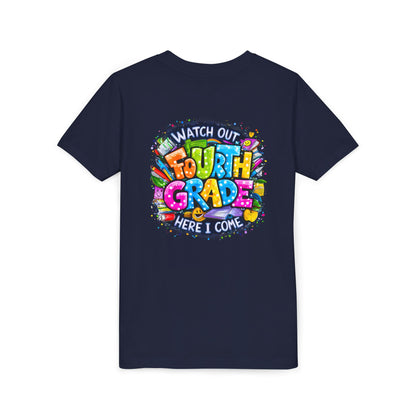 Fourth Grade T-Shirt — "Watch Out Fourth Grade Here I Come" Colorful Kids Back-to-School Tee