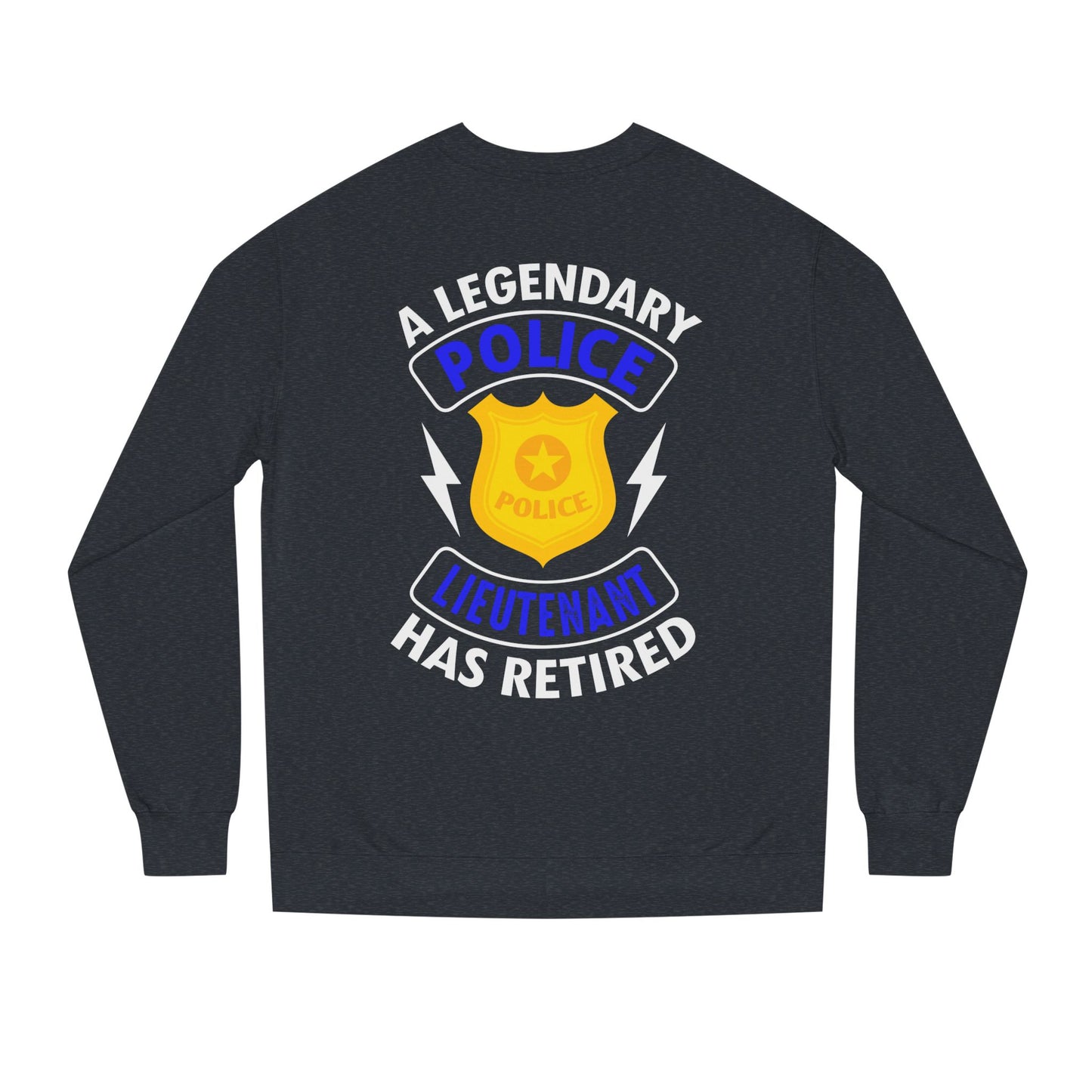 Retired Police Lieutenant Sweatshirt — Legendary Badge Crewneck