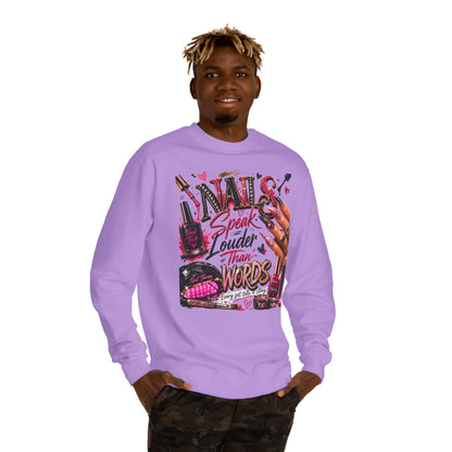 Nails Speak Louder Than Words Sweatshirt — Nail Tech & Beauty Lover Crewneck