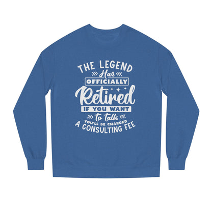 Retired Legend Sweatshirt — "The Legend Has Officially Retired" Retirement Gift