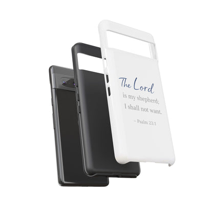 Psalm 23:1 Phone Case — "The Lord is my shepherd; I shall not want" Christian Protective Cover