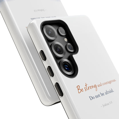 Inspirational 'Be Strong and Courageous' Phone Case — Joshua 1:9 Christian Protective Tough Case