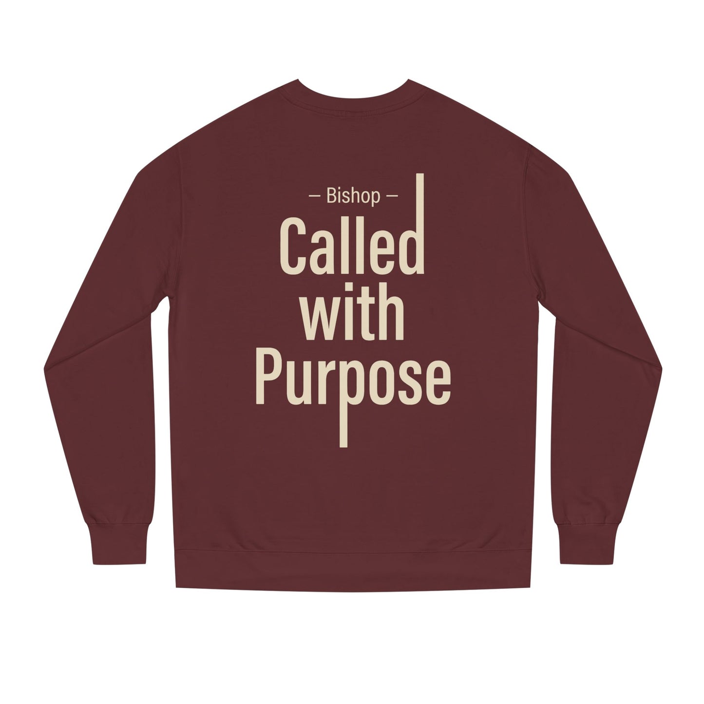 Called With Purpose Sweatshirt — Bishop Inspirational Crewneck