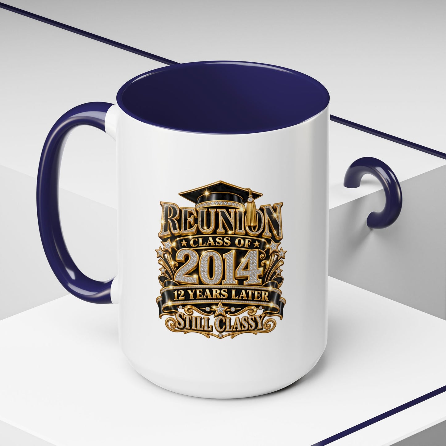 Reunion Class of 2014 Coffee Mug — "Still Classy" 10‑Year Reunion Gift