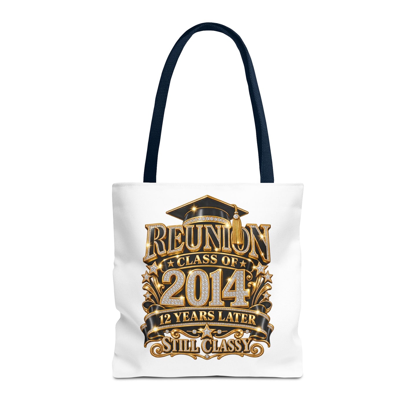 Reunion Class of 2014 Tote Bag — 12 Years Later Still Classy