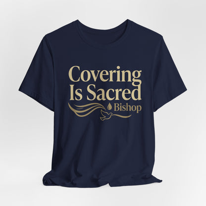 Covering Is Sacred Bishop T-Shirt