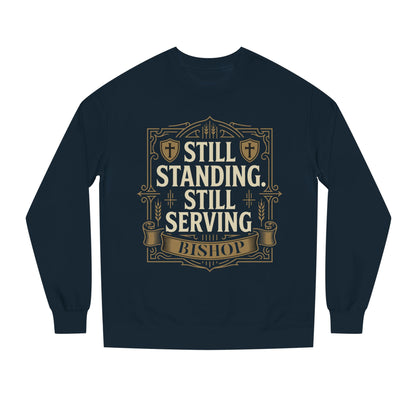 Still Standing Still Serving Bishop Sweatshirt — Faith-Based Inspirational Crewneck