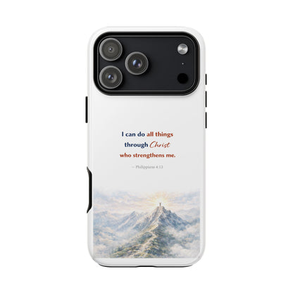 Christian Phone Case – “I Can Do All Things Through Christ” Inspirational Tough Case