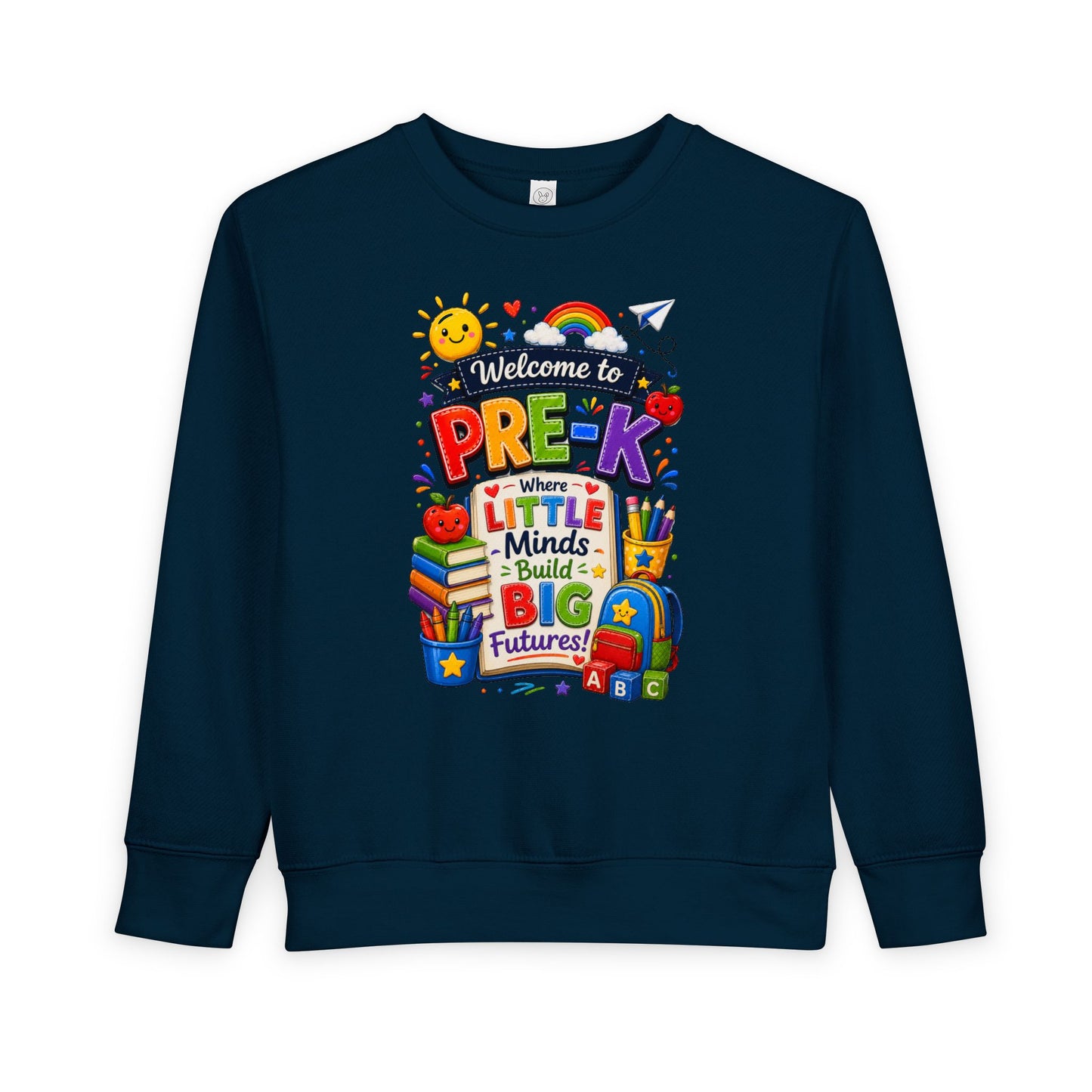 Pre-K Welcome Toddler Sweatshirt — "Welcome to Pre-K: Where Little Minds Build Big Futures"