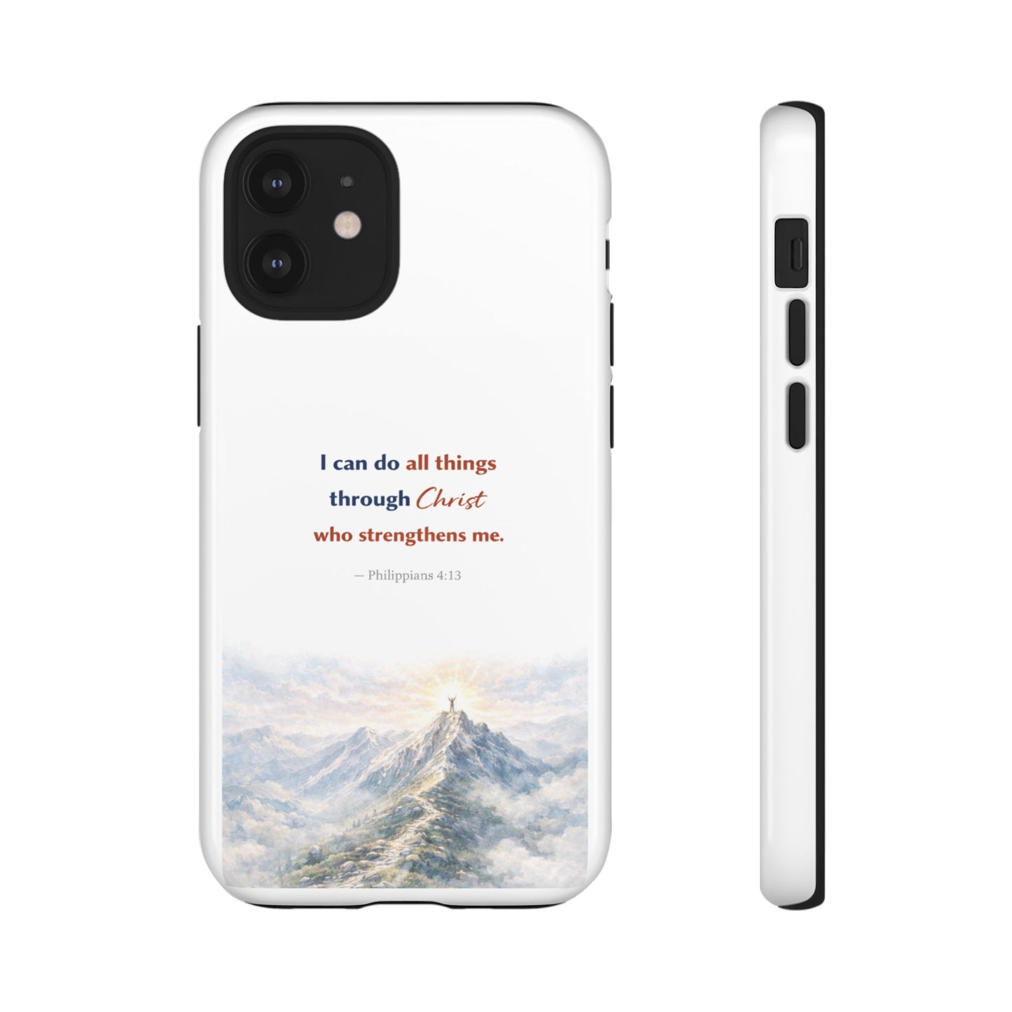 Christian Phone Case – “I Can Do All Things Through Christ” Inspirational Tough Case