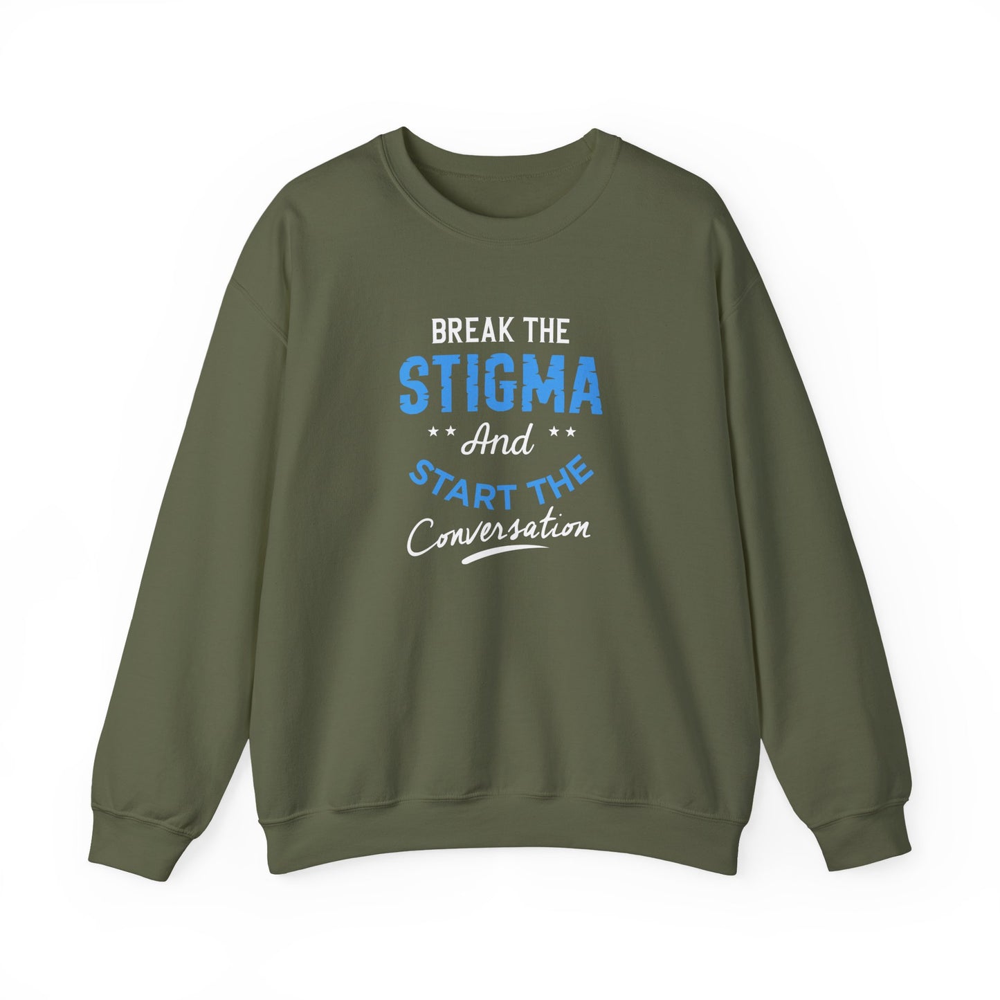 "Break the Stigma and Start the Conversation" Sweatshirt