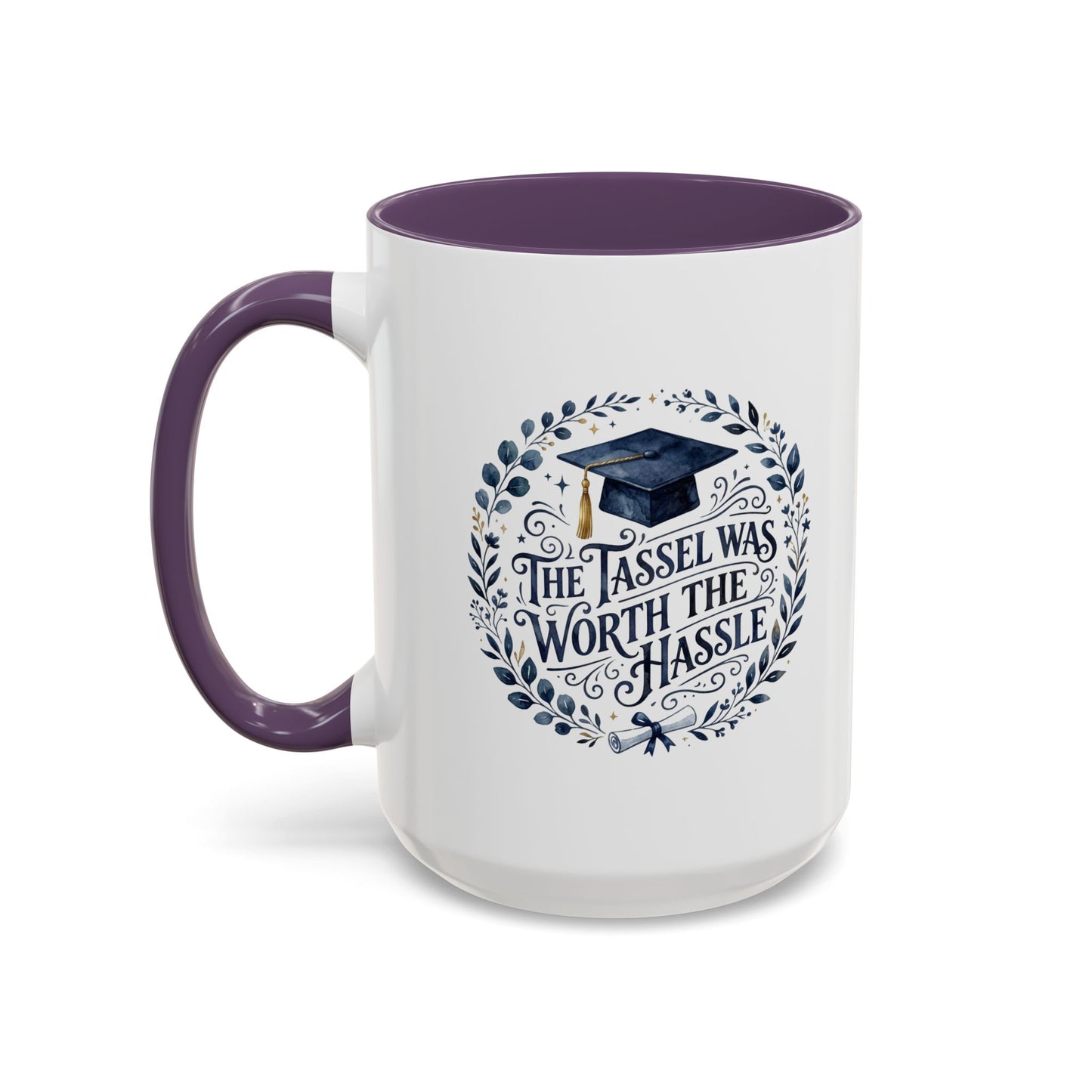 Graduation Coffee Mug - "The Tassel Was Worth the Hassle" Accent Ceramic Mug