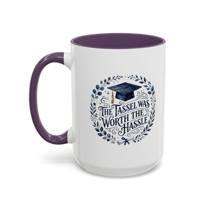 Graduation Coffee Mug - "The Tassel Was Worth the Hassle" Accent Ceramic Mug