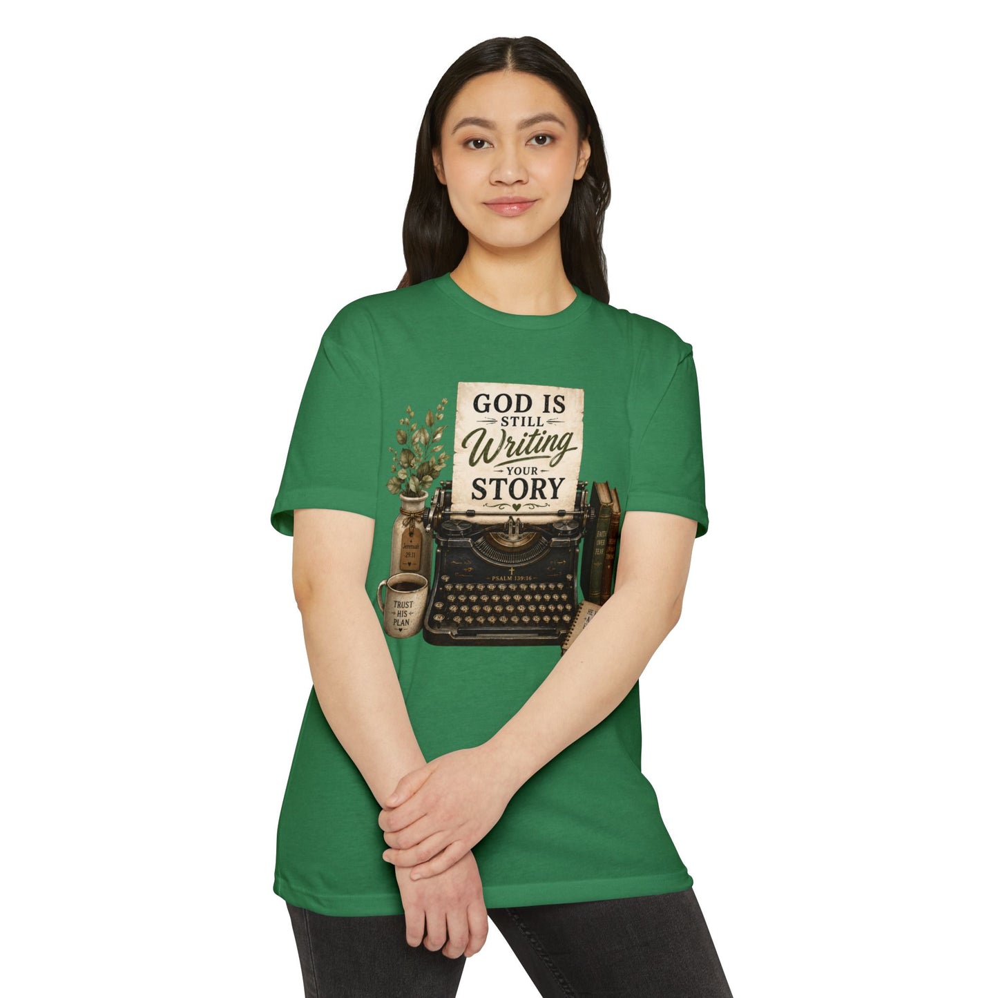 God Is Still Writing Your Story T-Shirt