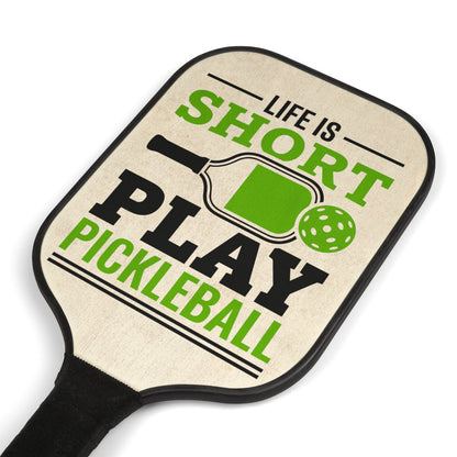 Pickleball Paddle Set — "Life Is Short, Play Pickleball" Design