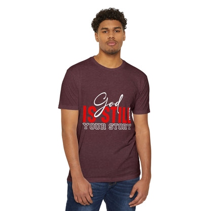 God Is Still Writing Your Story T-Shirt
