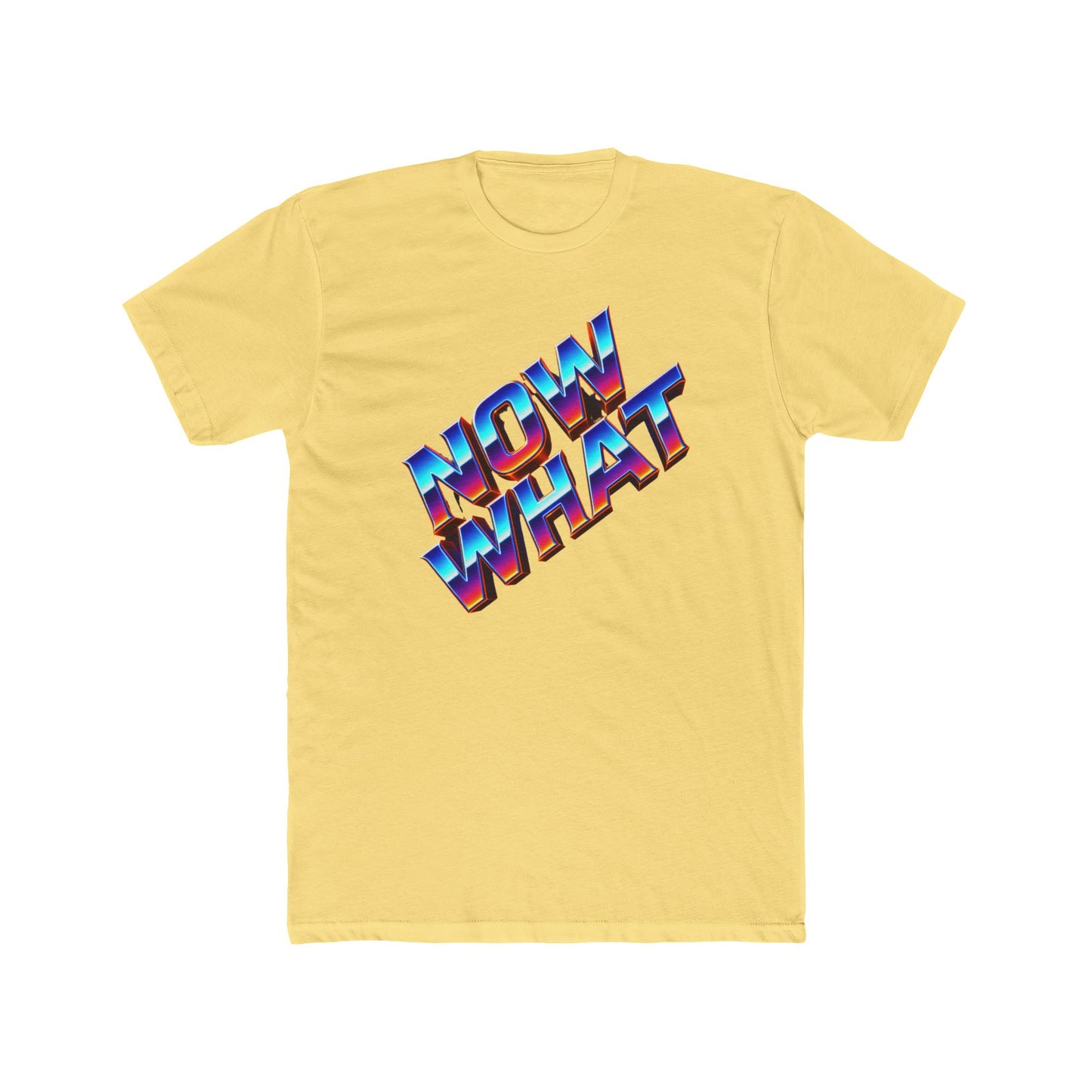 Now What T‑Shirt