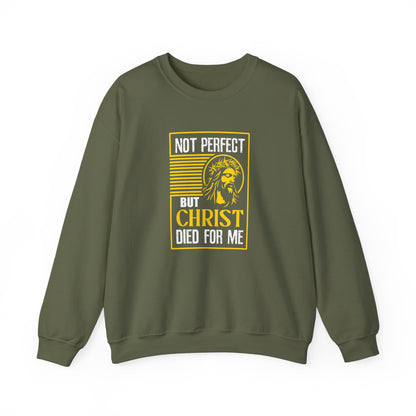 "Not Perfect But Christ Died For Me" Sweatshirt