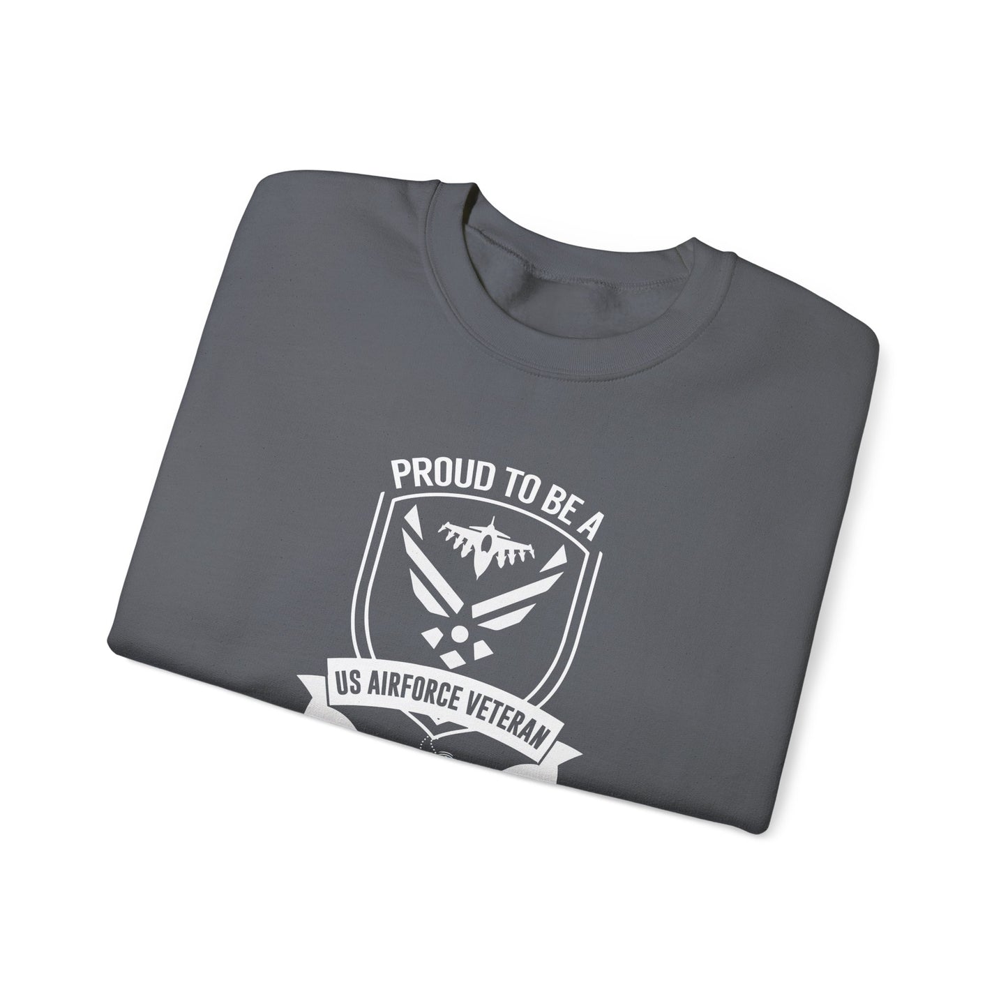 Proud to Be a US Airforce Veteran Sweatshirt