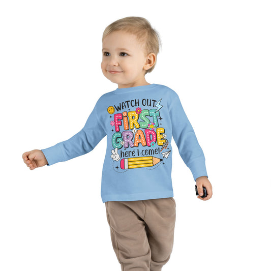 Toddler Long Sleeve Tee — "Watch Out First Grade Here I Come" Back-to-School Shirt