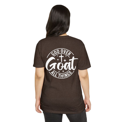 God Over Goat T-Shirt — Christian Faith Tee ("God Over Goat All Things")